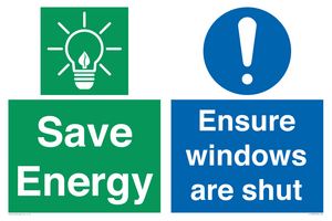 Save energy. Ensure windows are shut